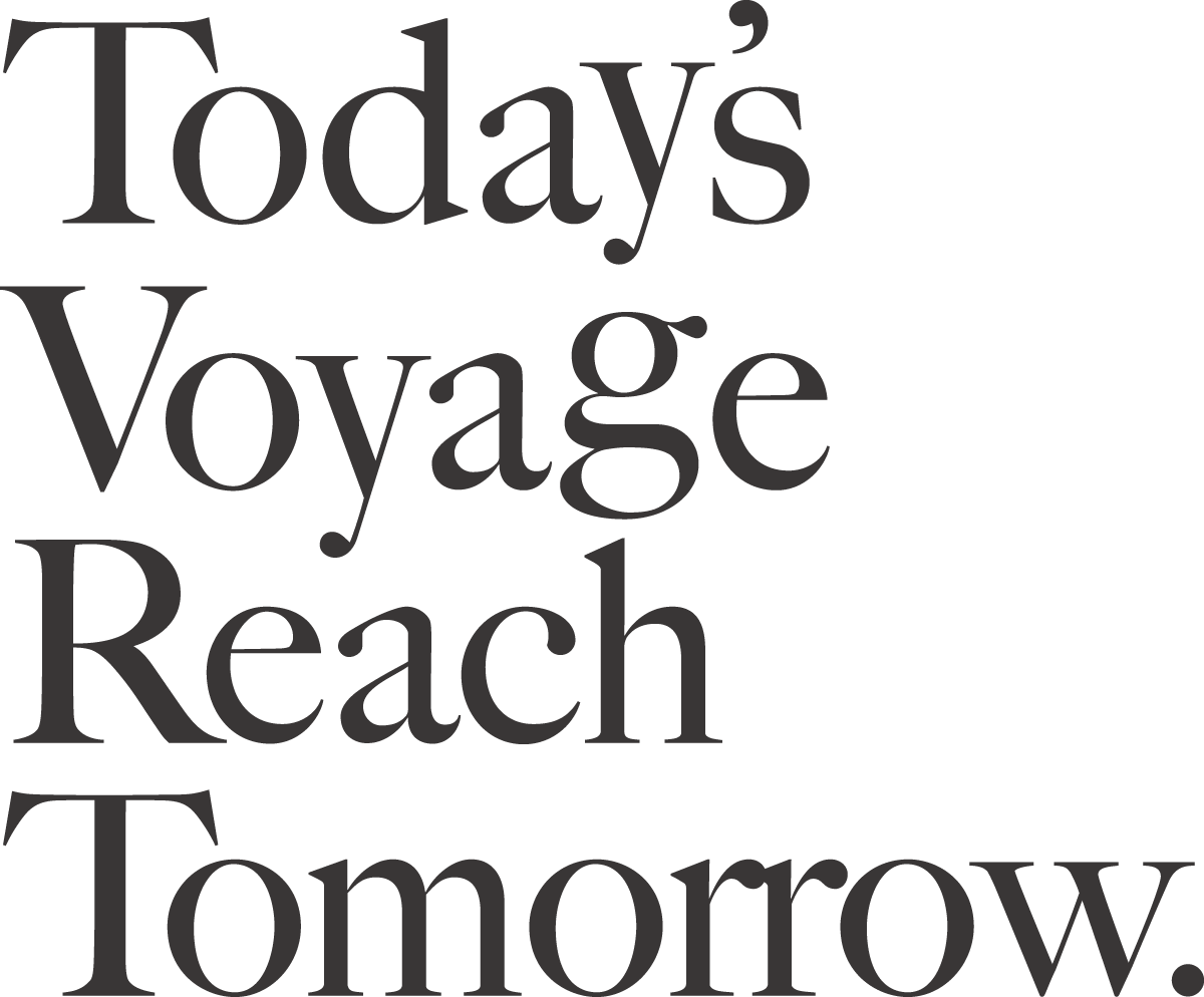 Today's Voyage Reach Tomorrow.